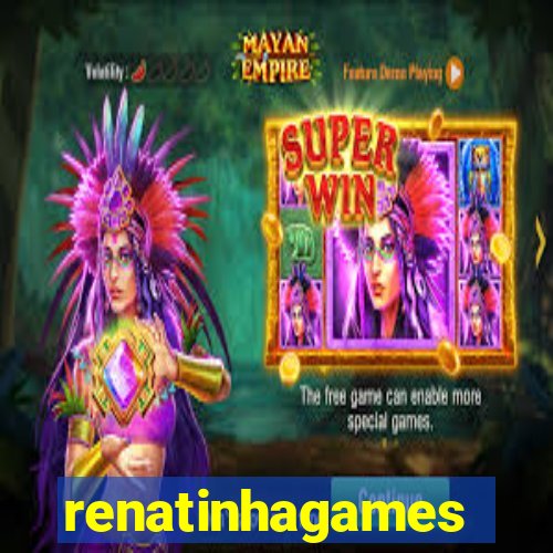 renatinhagames