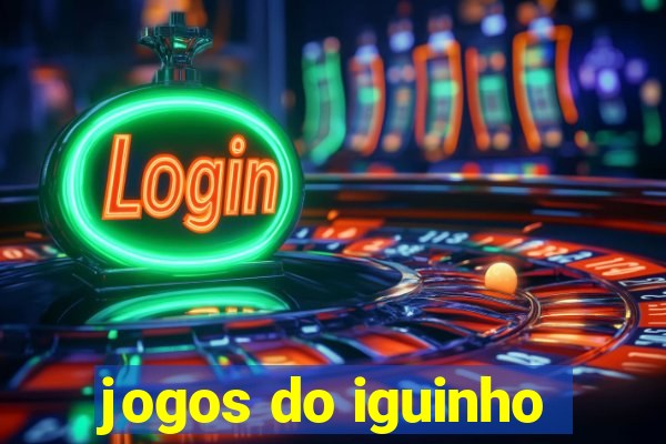 jogos do iguinho