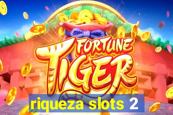riqueza slots 2