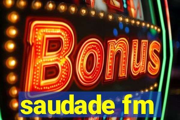 saudade fm