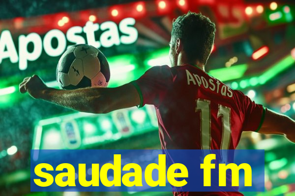 saudade fm