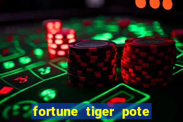 fortune tiger pote de ouro completo