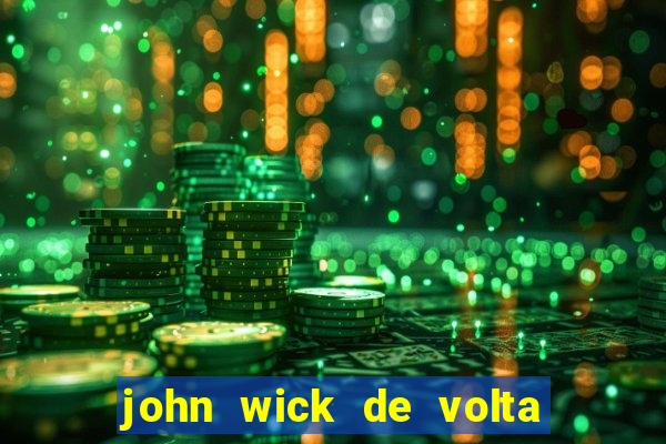 john wick de volta ao jogo dublado torrent