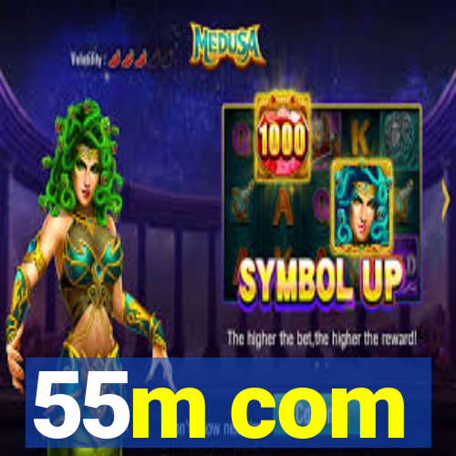 55m com
