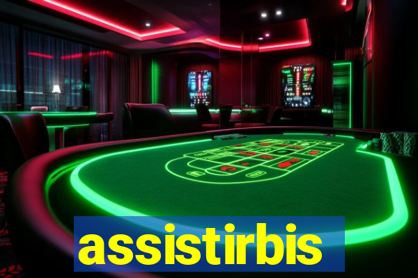 assistirbis