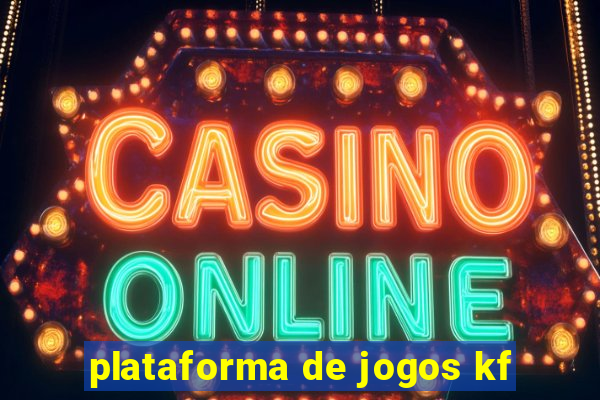 plataforma de jogos kf