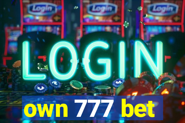 own 777 bet