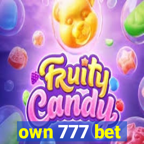 own 777 bet