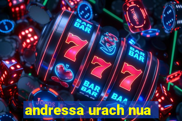 andressa urach nua