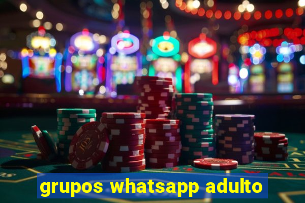grupos whatsapp adulto