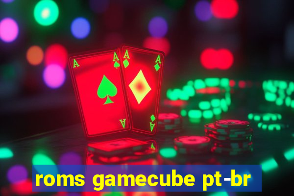 roms gamecube pt-br