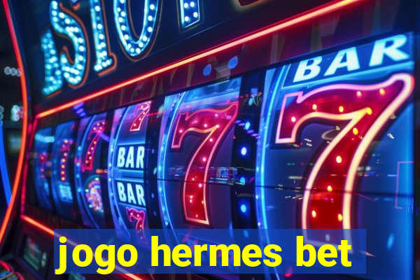 jogo hermes bet