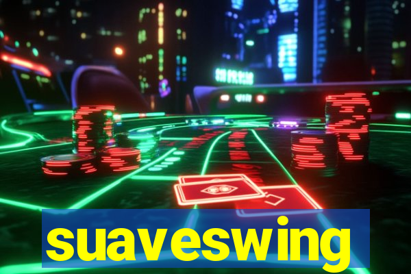 suaveswing