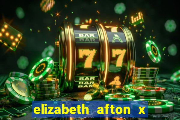 elizabeth afton x william afton