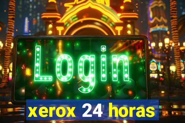xerox 24 horas
