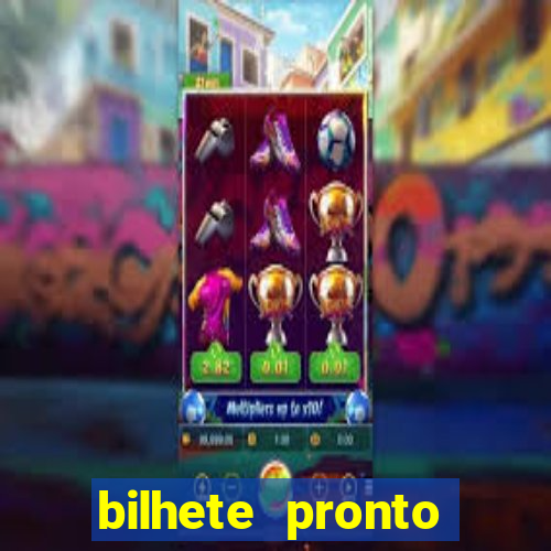 bilhete pronto jogos de hoje