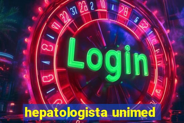 hepatologista unimed