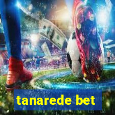tanarede bet