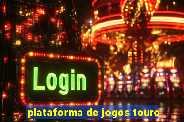 plataforma de jogos touro