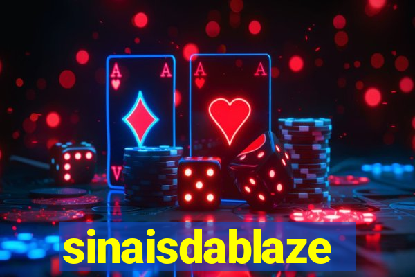 sinaisdablaze