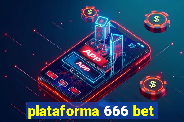 plataforma 666 bet