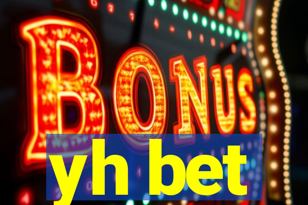 yh bet