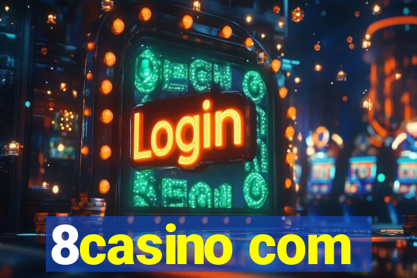 8casino com