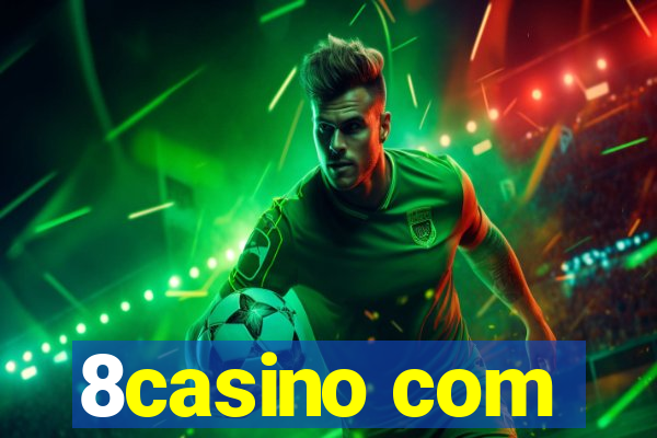 8casino com