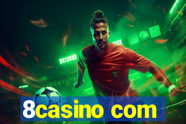 8casino com