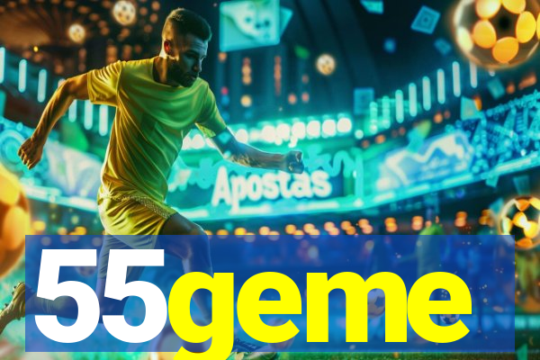 55geme