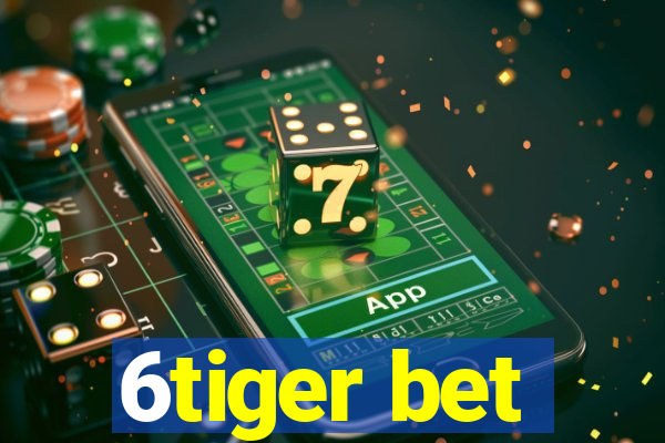 6tiger bet
