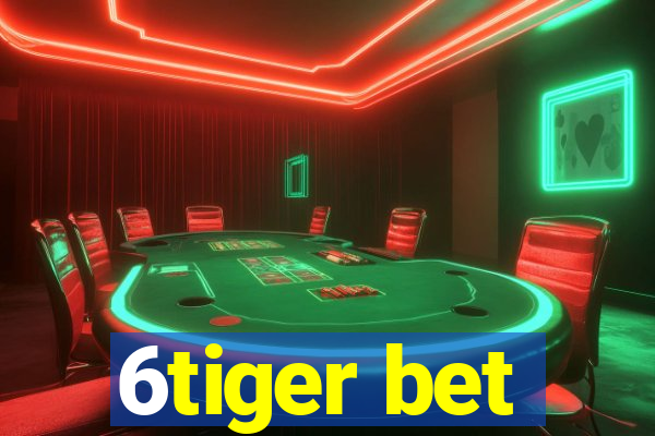 6tiger bet