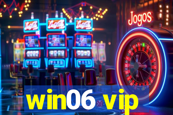 win06 vip
