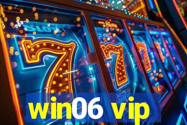 win06 vip