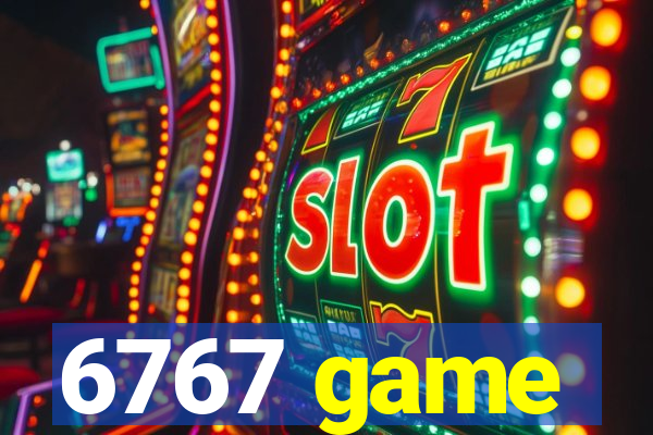 6767 game