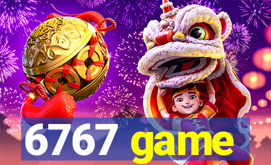 6767 game