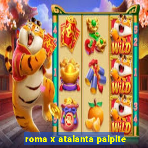 roma x atalanta palpite