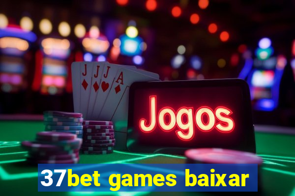37bet games baixar