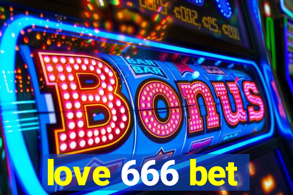 love 666 bet