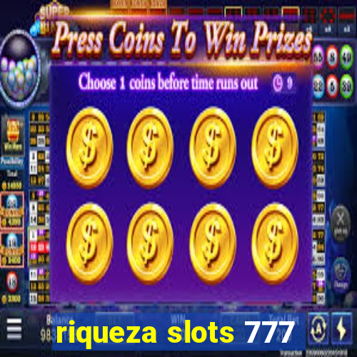 riqueza slots 777
