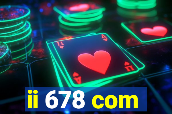 ii 678 com