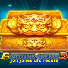 jon jones ufc record