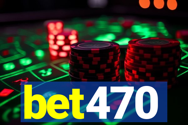 bet470