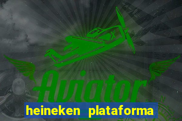heineken plataforma de jogos