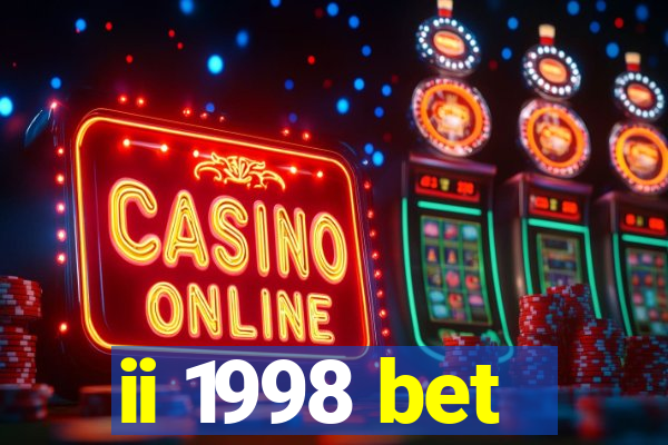 ii 1998 bet