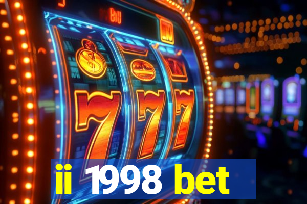 ii 1998 bet
