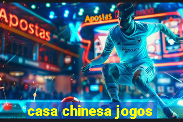 casa chinesa jogos