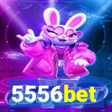5556bet