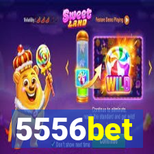 5556bet