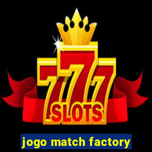 jogo match factory